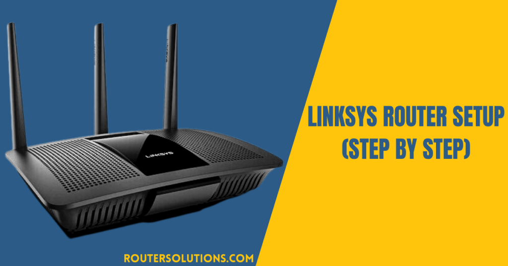 Linksys Router Setup - (Step By Step)