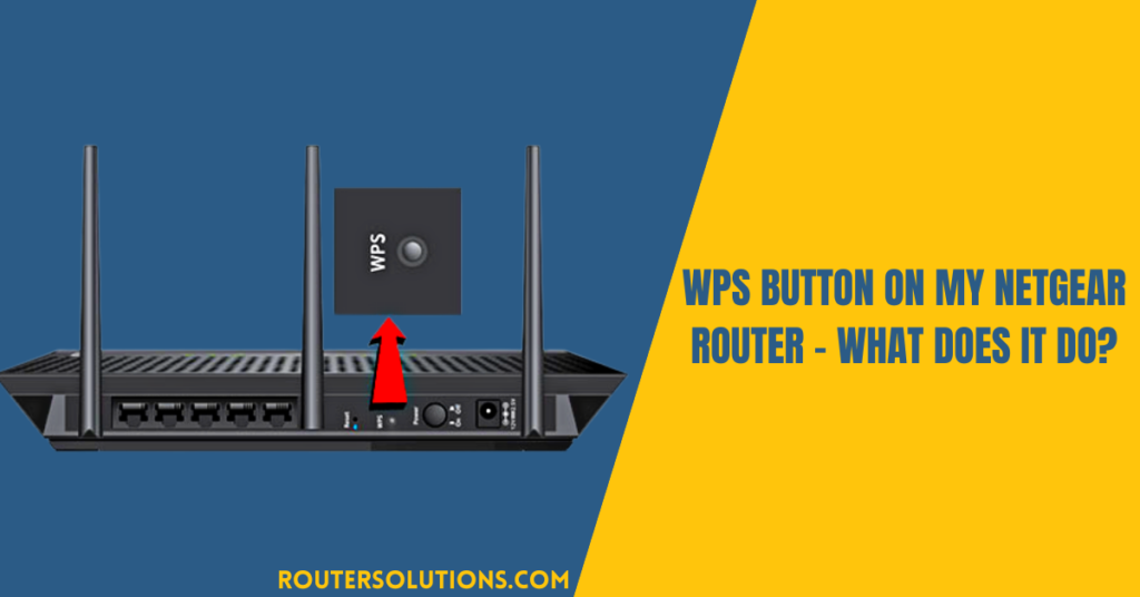 WPS Button On My Netgear Router - What Does It Do?