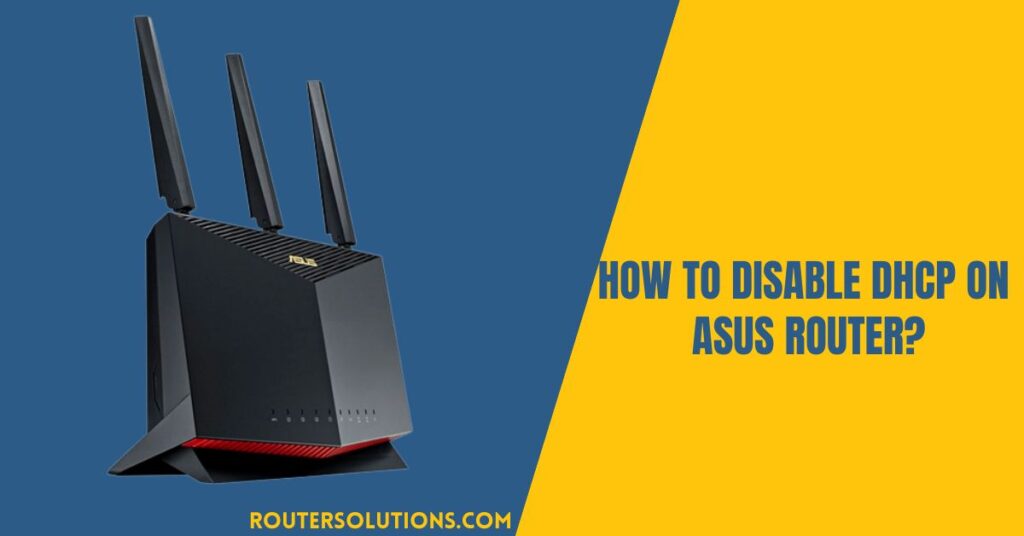 Disable DHCP on ASUS Router