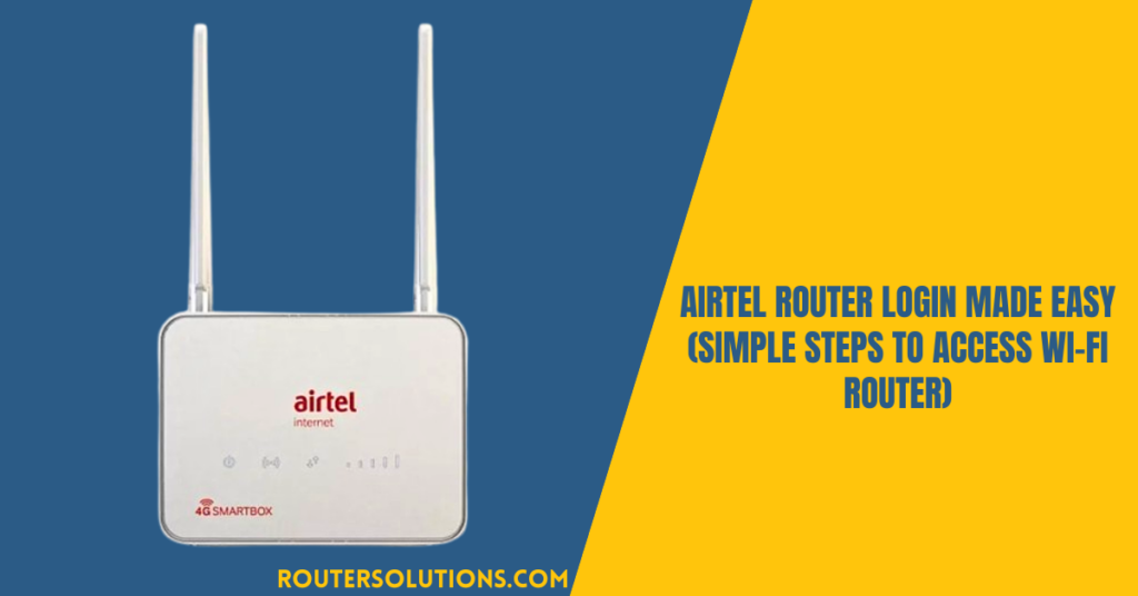 Airtel Router Login Made Easy - Simple Steps to Access WI-FI Router