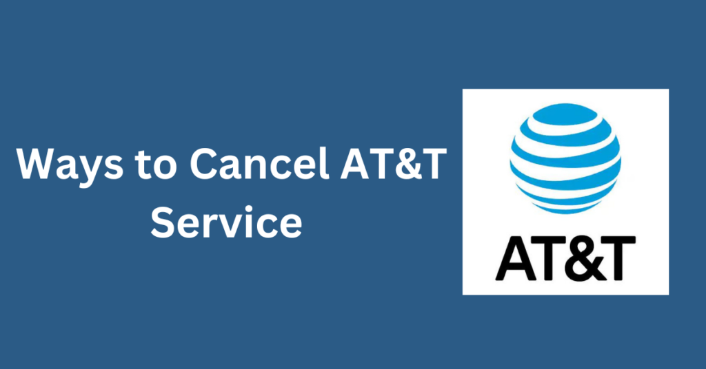 Ways to Cancel AT&T Service 
